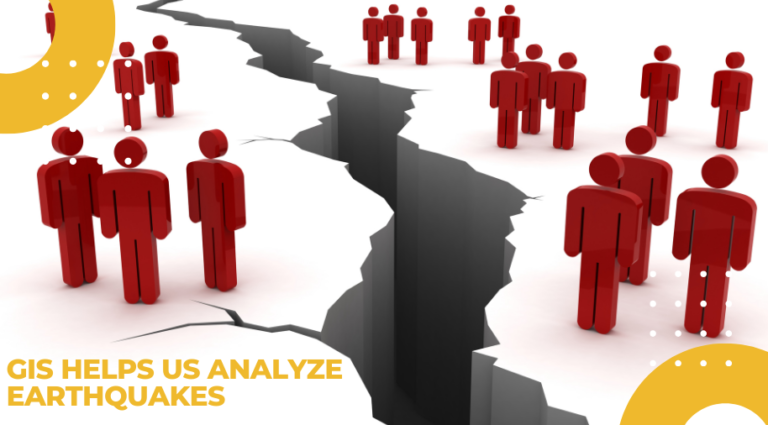 GIS Helps Us Analyze Earthquakes