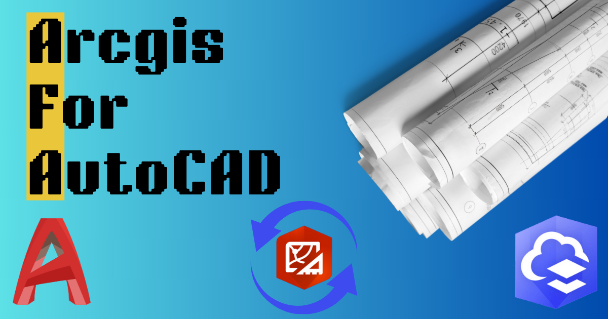 ArcGIS for AutoCAD Download Free