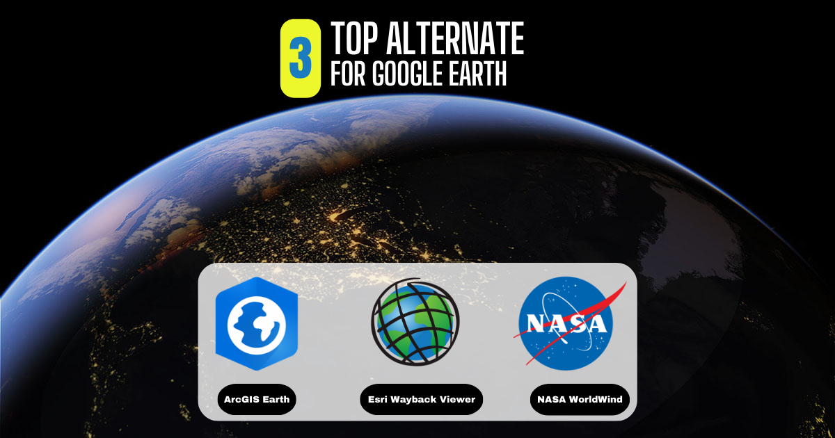 Google Earth Alternatives