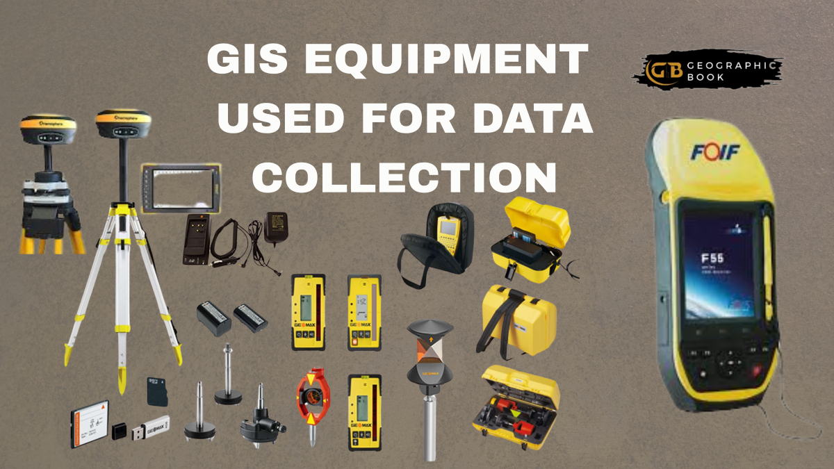 GIS equipment used for data collection, processing, and analysis in fieldwork and office environments. - Geographic Book